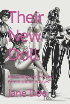 Paperback Their New Doll: Forced Feminization Stories Book
