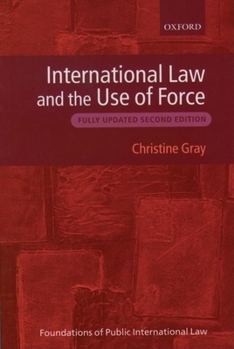 Paperback International Law and the Use of Force (Foundations of Public International Law) Book