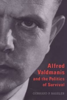 Hardcover Alfred Valdmanis and the Politics of Survival Book