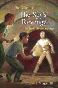 The Case of the Spy's Revenge : A Brains Benton Mystery