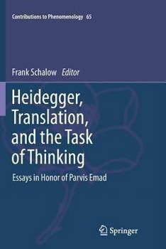 Paperback Heidegger, Translation, and the Task of Thinking: Essays in Honor of Parvis Emad Book