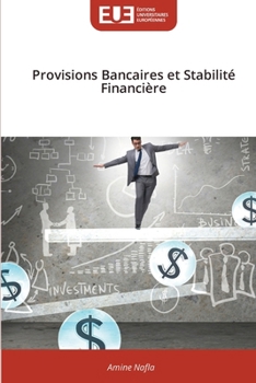 Provisions Bancaires et Stabilité Financière (French Edition)
