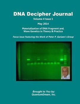 Paperback DNA Decipher Journal Volume 4 Issue 1: Materialization of DNA Fragment and, Wave Genetics in Theory & Practice Book