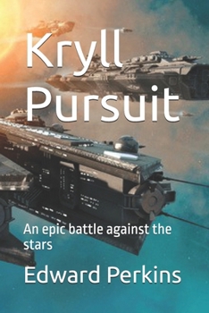 Paperback Kryll Pursuit: An epic battle against the stars Book