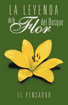 Paperback La Leyenda de La Flor del Bosque [Spanish] Book
