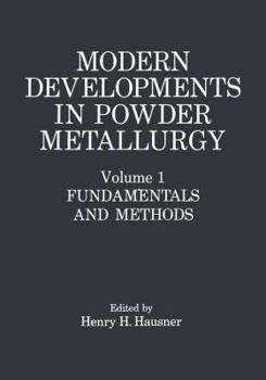 Paperback Modern Developments in Powder Metallurgy: Volume 1: Fundamentals and Methods Book