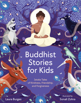 Hardcover Buddhist Stories for Kids: Jataka Tales of Kindness, Friendship, and Forgiveness Book