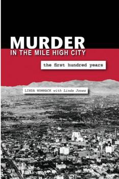 Paperback Murder in the Mile High City: The First Hundred Years Book