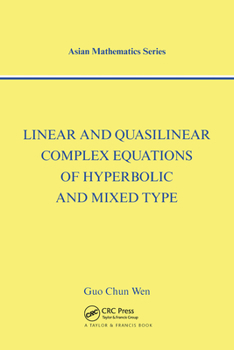 Paperback Linear and Quasilinear Complex Equations of Hyperbolic and Mixed Types Book