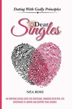 Paperback Dear Singles: Dating With Godly Principles Book