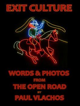 Paperback EXIT CULTURE: WORDS AND PHOTOS FROM THE OPEN ROAD Book