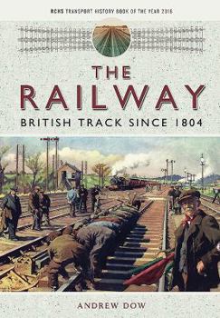 Paperback The Railway - British Track Since 1804 Book