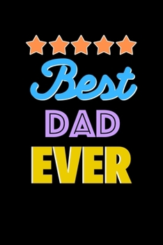 Paperback Best dad Evers Notebook - dad Funny Gift: Lined Notebook / Journal Gift, 120 Pages, 6x9, Soft Cover, Matte Finish Book