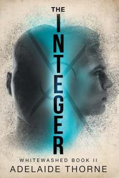 The Integer - Book #2 of the Whitewashed