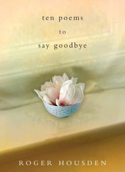 Hardcover Ten Poems to Say Goodbye Book