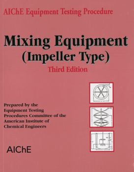 Paperback Aiche Equipment Testing Procedure - Mixing Equipment (Impeller Type) Book