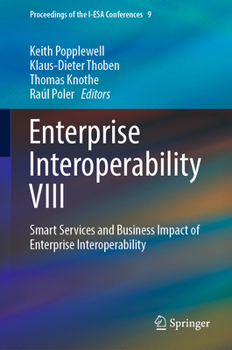 Hardcover Enterprise Interoperability VIII: Smart Services and Business Impact of Enterprise Interoperability Book
