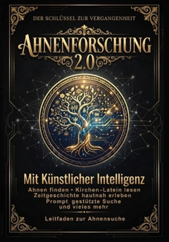 Paperback Ahnenforschung 2.0: Mit Künstlicher Intelligenz [German] Book