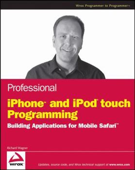Paperback Professional iPhone and iPod Touch Programming: Building Applications for Mobile Safari Book