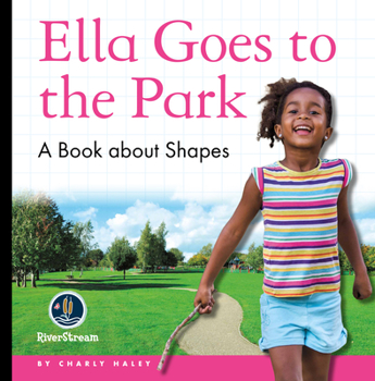 Ella Goes to the Park: A Book about Shapes - Book  of the My Day Learning Math