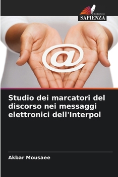 Paperback Studio dei marcatori del discorso nei messaggi elettronici dell'Interpol [Italian] Book