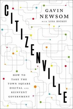 Hardcover Citizenville: How to Take the Town Square Digital and Reinvent Government Book