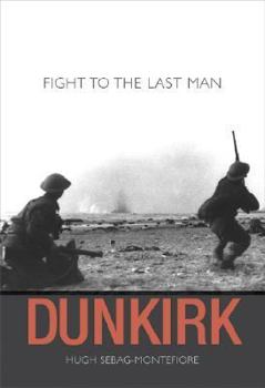 Hardcover Dunkirk: Fight to the Last Man Book