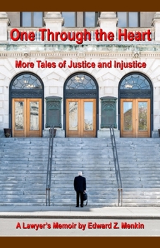 Paperback One Through the Heart: More Tales of Justice and Injustice Book