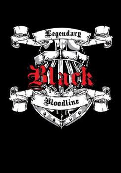 Black Legendary Bloodline: NoteBook