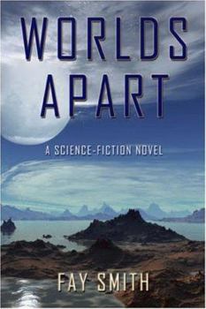 Paperback Worlds Apart: A Science-Fiction Novel Book