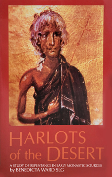 Paperback Harlots of the Desert: A Study of Repentance in Early Monastic Sources Volume 106 Book