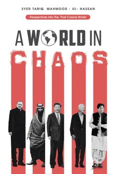 Paperback A World in Chaos: Perspectives into the Post Corona World Disorder Book