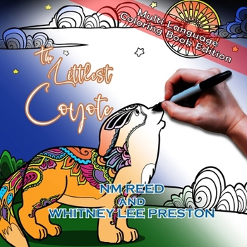 Paperback The Littlest Coyote Multi-Language Coloring Book Edition: Multi-Language Coloring Book Edition Book