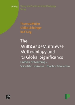 Paperback The Multigrademultilevel-Methodology and Its Global Significance: Ladders of Learning - Scientific Horizons - Teacher Education Book