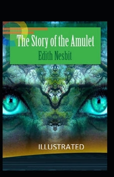 Paperback The Story of the Amulet Illustrated Book