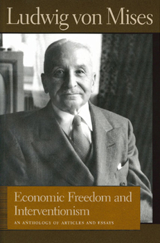 Paperback Economic Freedom and Interventionism: An Anthology of Articles and Essays Book