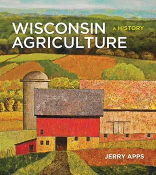 Hardcover Wisconsin Agriculture: A History Book