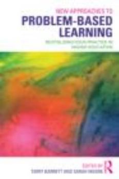 Paperback New Approaches to Problem-Based Learning: Revitalising Your Practice in Higher Education Book