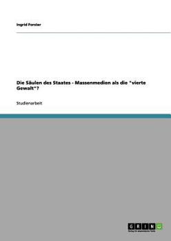 Paperback Die Säulen des Staates. Massenmedien als die "vierte Gewalt"? [German] Book