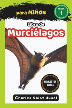 Charles y la Jungla: Libro de murciélagos para niños