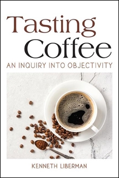 Paperback Tasting Coffee: An Inquiry Into Objectivity Book