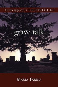 Paperback Grave Talk: The Gypsy Chronicles Book