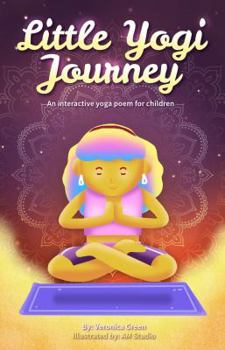 Paperback Little Yogi Journey: An Interactive Yoga Poem for Children Book