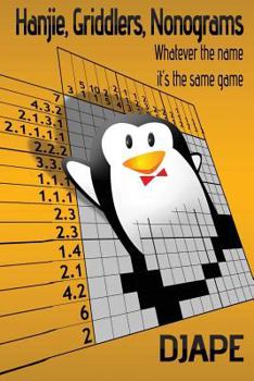 Paperback Hanjie Griddlers Nonograms: Whatever the name, it's the same game Book