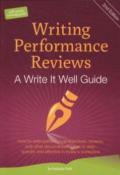 Paperback Writing Performance Reviews: A Write It Well Guide: How to Write Performance Objectives, Reviews, Appraisals, and Other Performance Documentation That ... and Acceptable in Today's Workplace Book