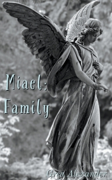 Miael: Family: A supernatural horror fantasy fable - Book #1 of the Miael