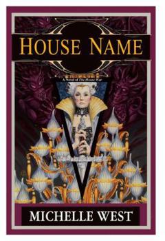 House Name (The House Wars, #3) - Book #11 of the Essalieyan