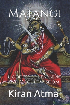 Paperback Matangi: Goddess of Learning and Occult Wisdom Book