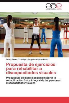 Paperback Propuesta de Ejercicios Para Rehabilitar a Discapacitados Visuales [Spanish] Book