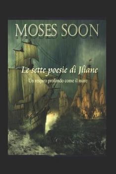 Paperback Le Sette Poesie Di Jliane: Un Respiro Profondo Come Il Mare [Italian] Book